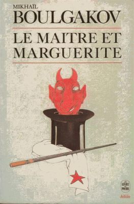 Le Maître et Marguerite: Un récit surréaliste sur l'amour éternel et la satire sociale soviétique